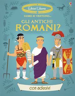Book Cover: Come si vestono… gli antichi Romani?