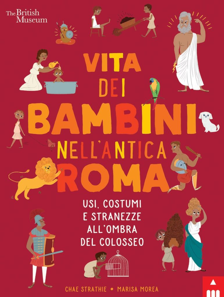 Book Cover: Vita dei bambini nell'antica Roma. Usi costumi e stranezze all'ombra del Colosseo
